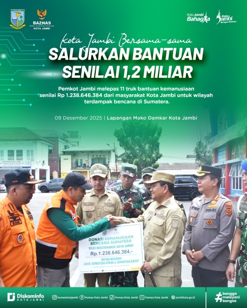 cover Pemkot Jambi Berangkatkan Bantuan Kemanusiaan  1,2 Miliar Untuk Bencana di Wilayah Sumatera